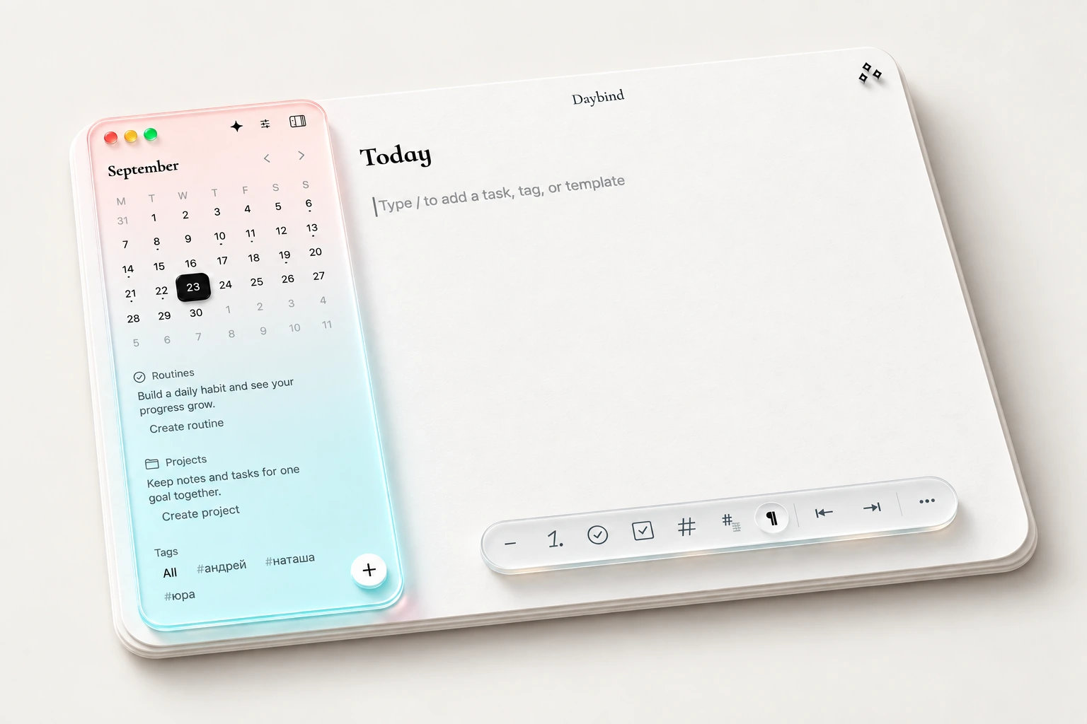 Daybind as a thin stack of paper with a pastel glass sidebar and a floating formatting toolbar.